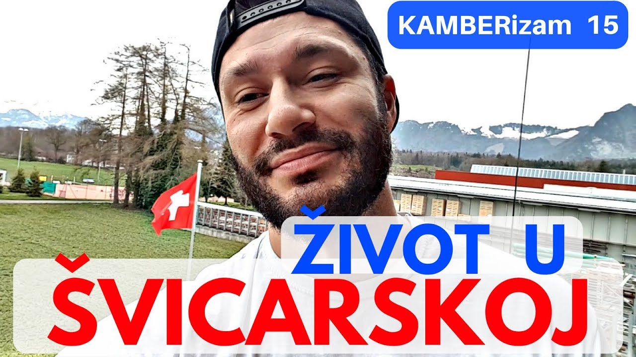 Kakav Je Život U ŠVICARSKOJ? - KAMBERizam 15