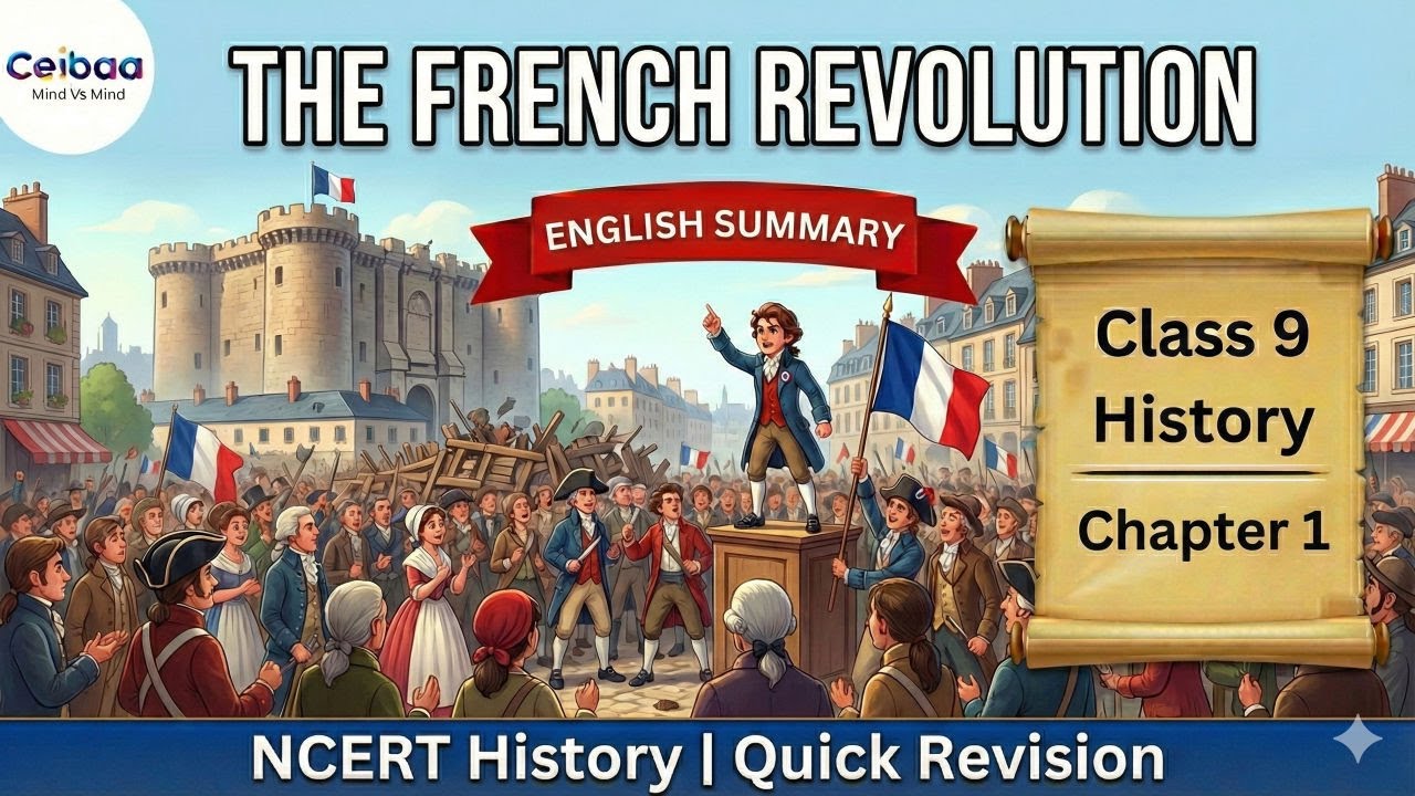 The French Revolution - Class 9 History Chapter 1 English | Quick Revision & Summary