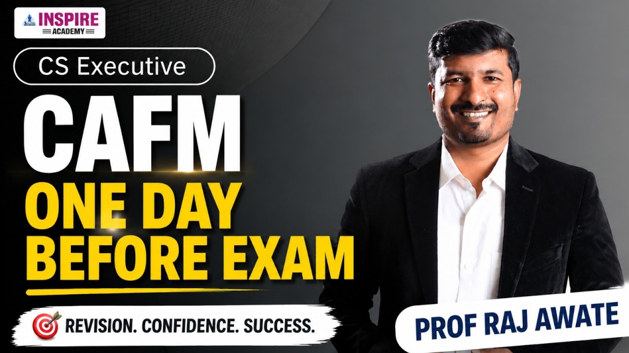 CAFM One Day Before Exam | Final Revision for CS Executive June 2026 | Prof Raj Awate