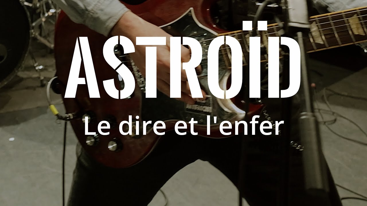 ASTRO&Iuml;D - Le dire et l'enfer (Clip officiel)