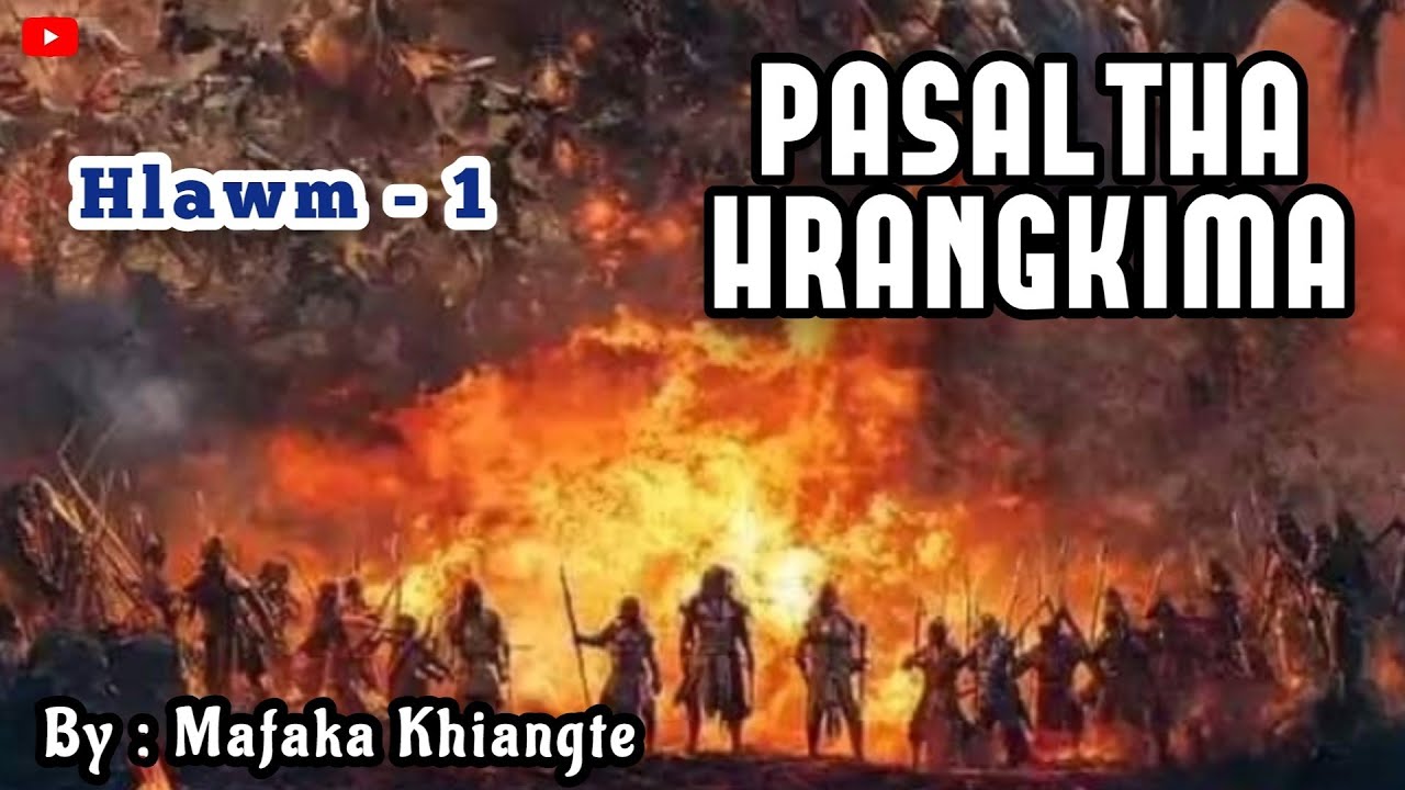 PASALTHA HRANGKIMA (Hlawm - 1 || By : Mafaka Khiangte