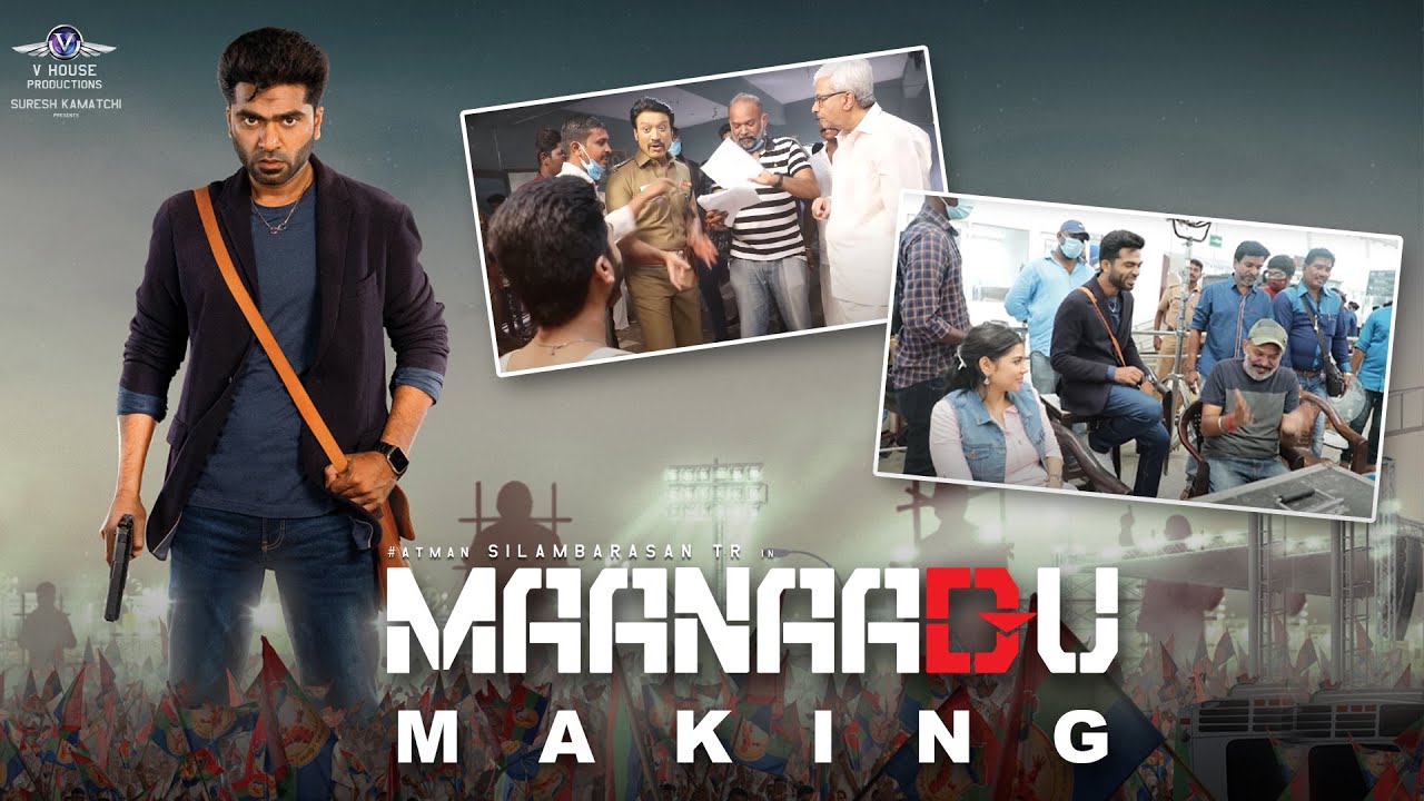 Maanaadu Making Video - Part 03(HD) | STR | SJ Suryah | Venkat Prabhu | YSR | Suresh Kamatchi