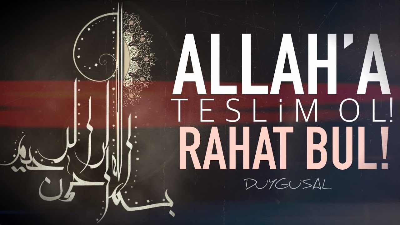 Allah'a Teslim Ol! Rahat Bul... | Hakan Baştürk