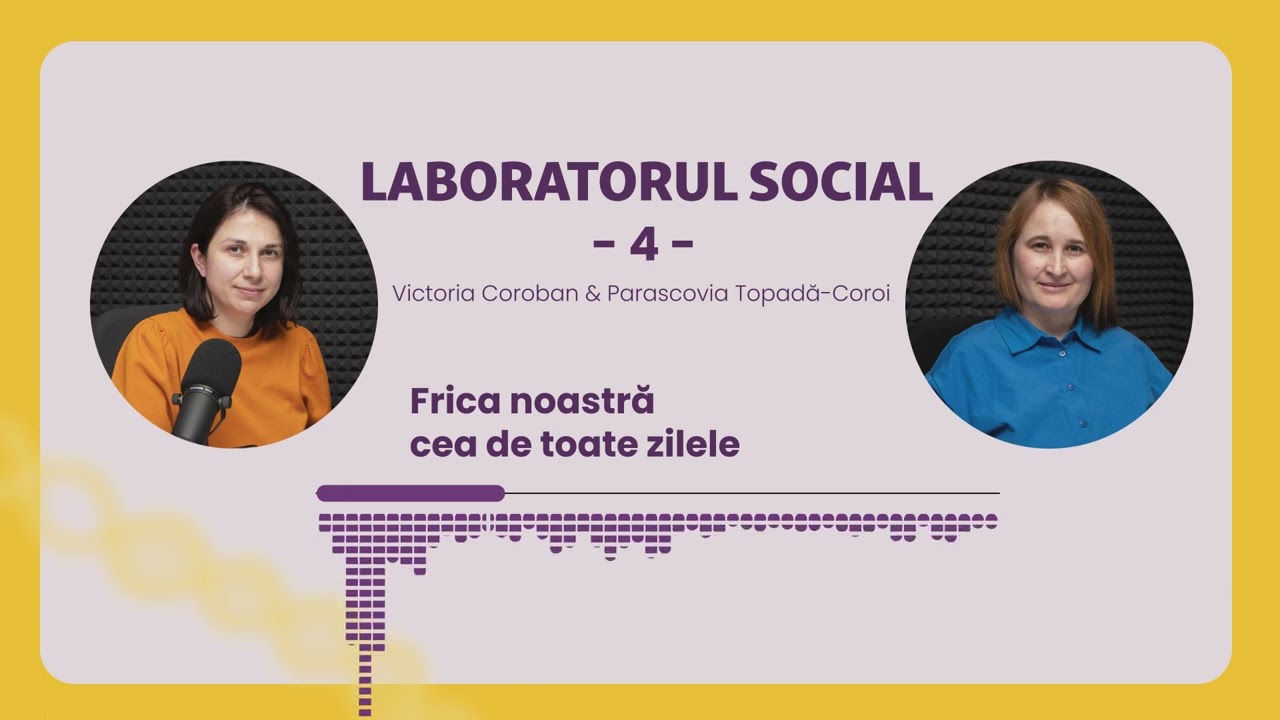 Laboratorul social | Frica noastră cea de toate zilele