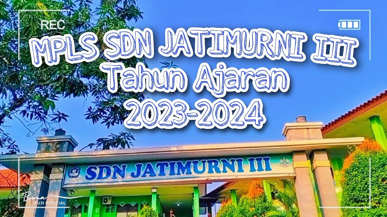 SDN JATIMURNI 3 BEKASI || MPLS HARI PERTAMA TAHUN AJARAN 2023 - 2024 || SDN JATIMURNI III PPDB 2023