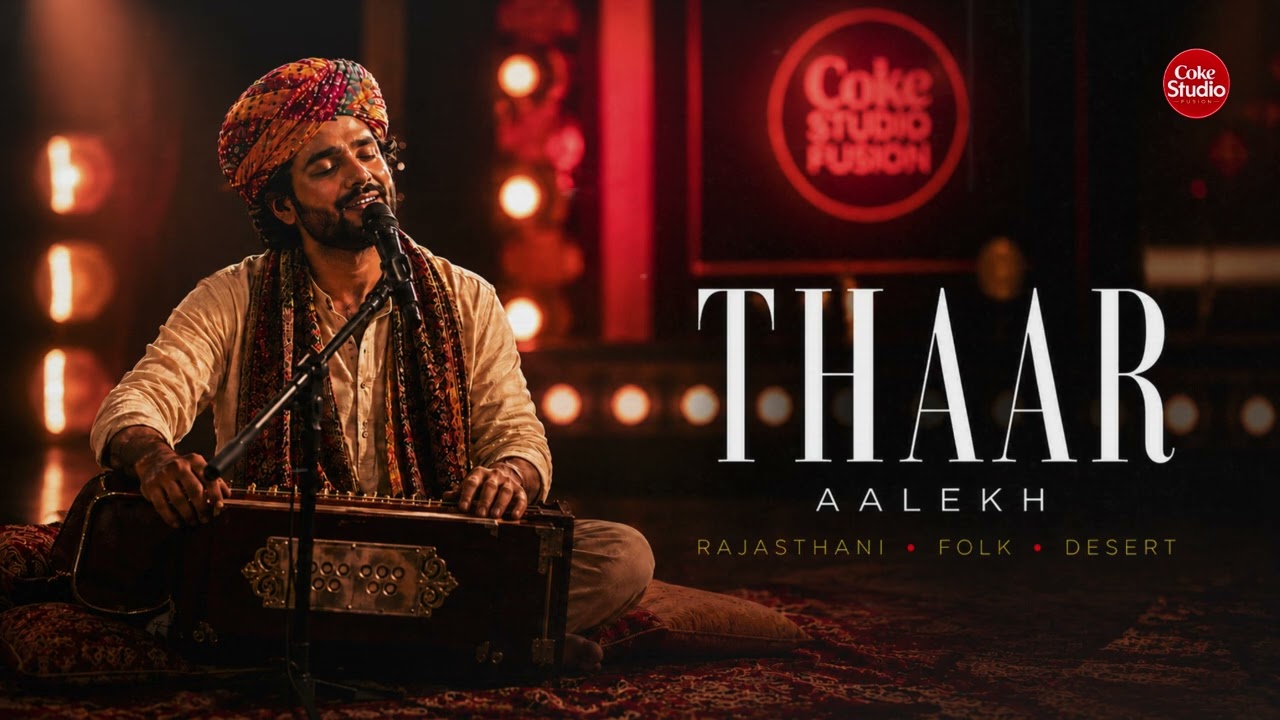 S01E05 | THAAR | AALEKH | Original Rajasthani Fusion Song | Coke Studio Fusion