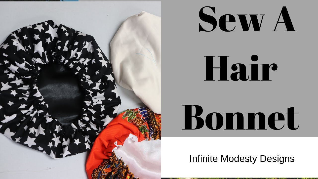 How to cut and Sew a Satin Hair Bonnet/how to sew a hair bonnet