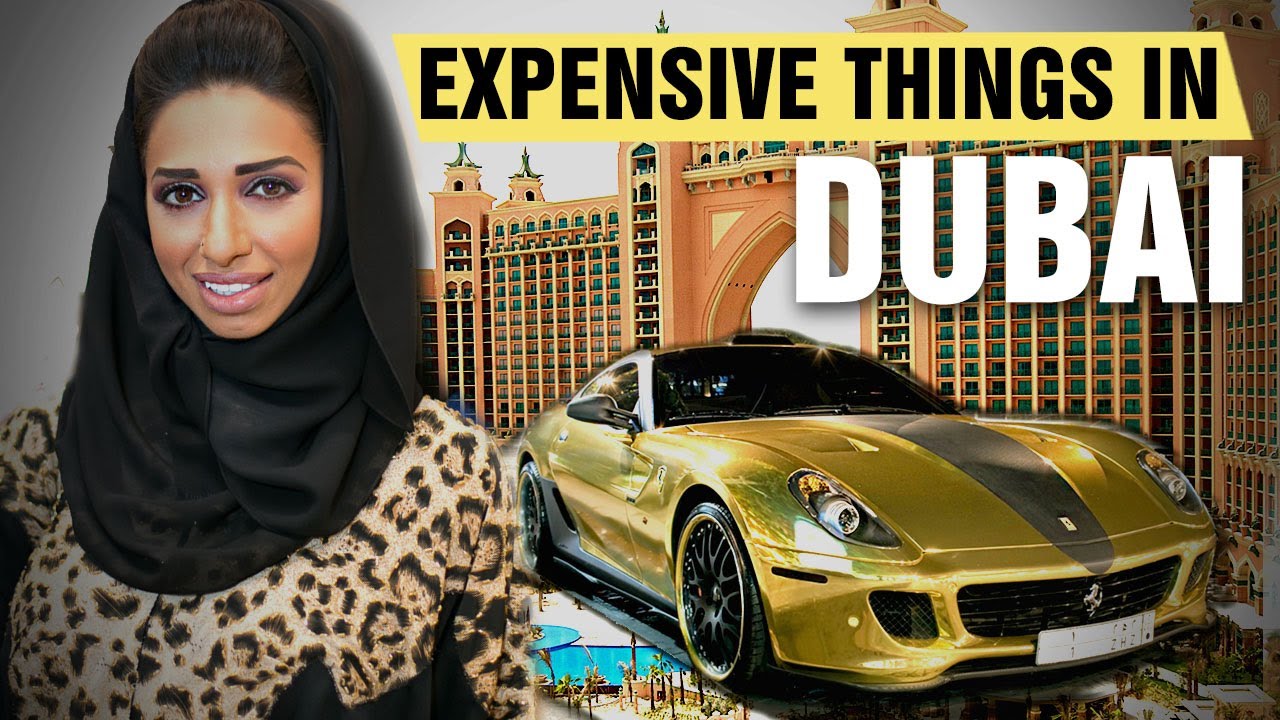 The Most Expensive Things In Dubai