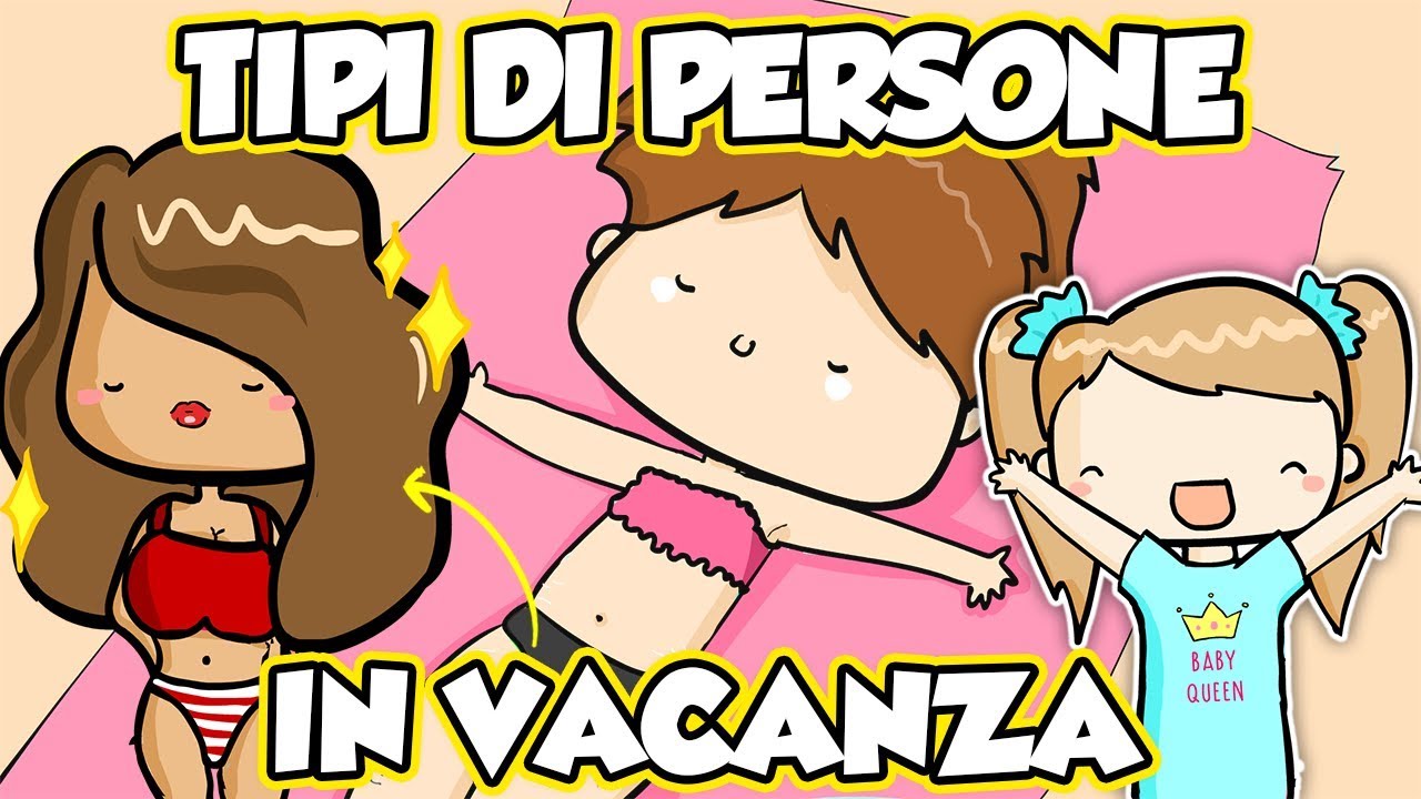 Tipi di persone in vacanza - BABY CESCA