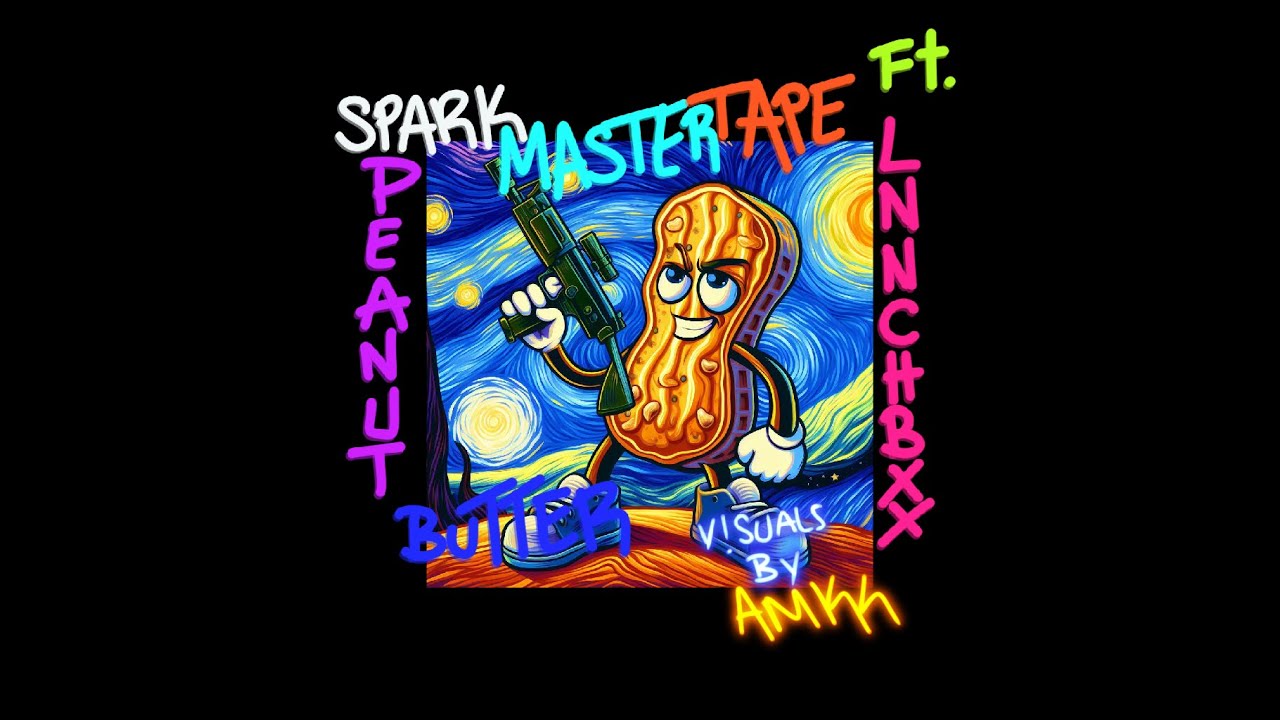 SPARK MASTER TAPE - PEANUT BUTTER Ft  LNNCHBXX (Produced by PaperPlatoon) visuals by AMKk