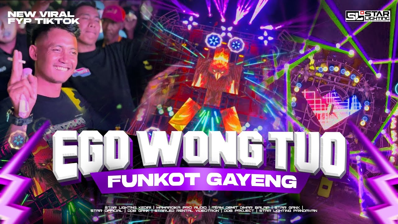 FUNKOT VERSI GAYENG EGO WONG TUO | FULL BASS | FYP TIKTOK | STAR LIGHTING KEDIRI