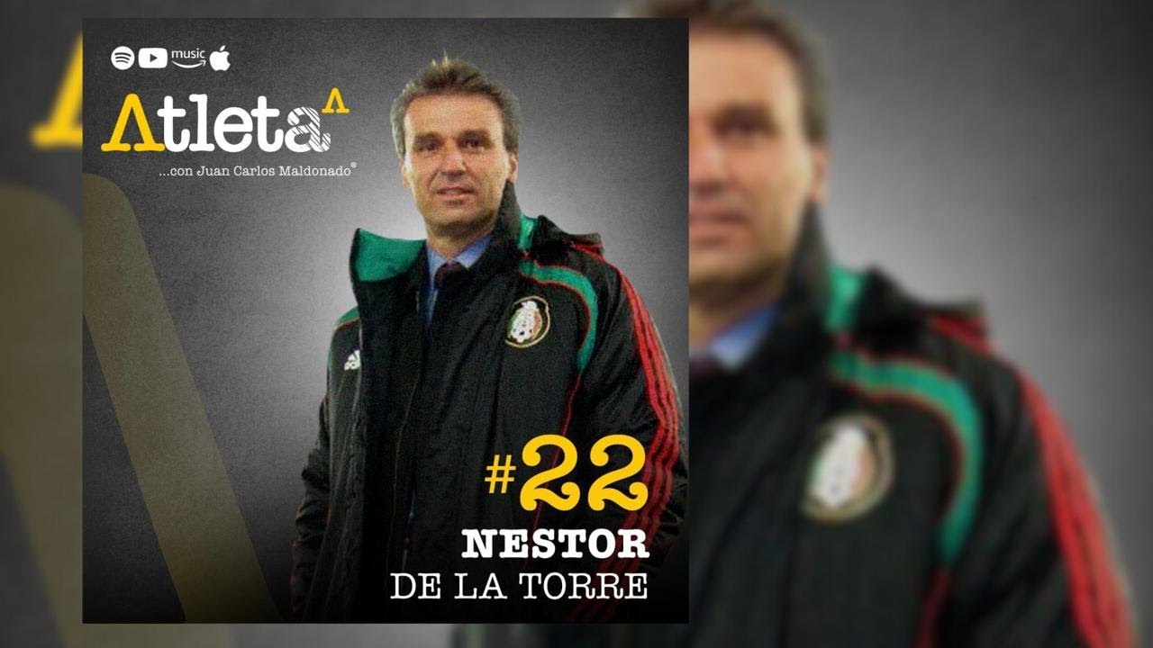 22. Nestor de la Torre: El Futbol, La Persona y El Negocio; Selección Mexicana, Chivas.