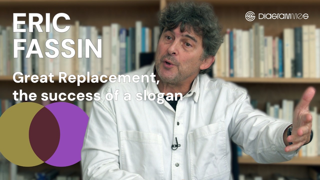 ERIC FASSIN - GREAT REPLACEMENT, THE SUCCESS OF A SLOGAN