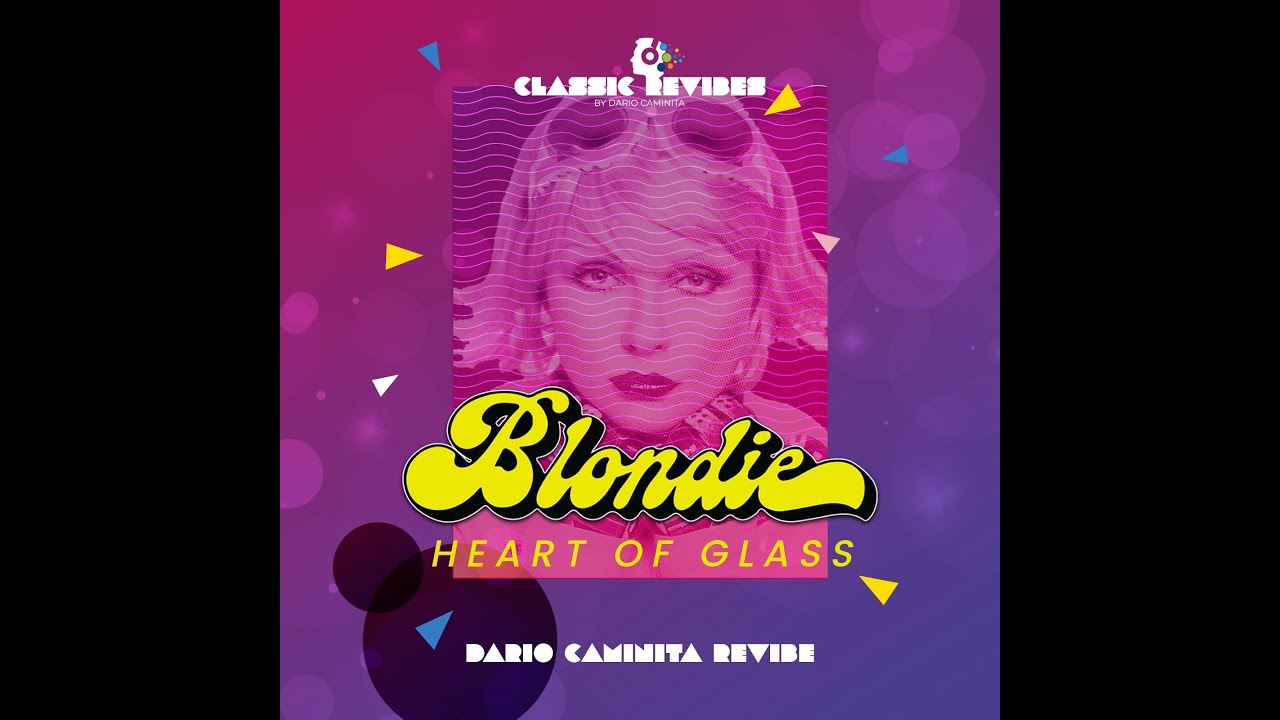 Blondie - Heart of glass (Dario Caminita Revibe)