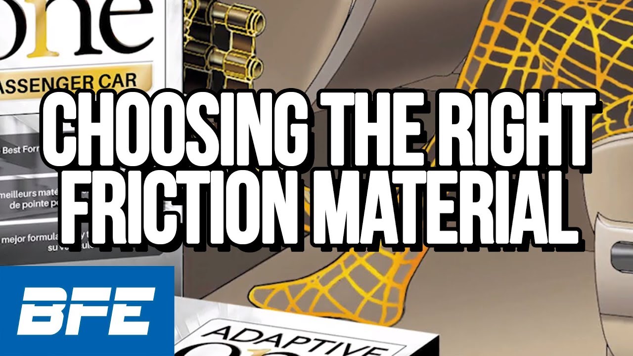 Choosing the right friction material | 4 Tips
