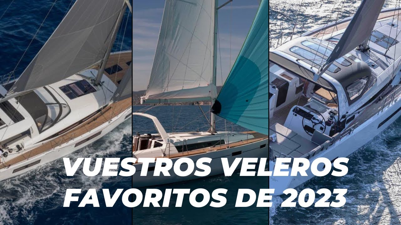 LOS 3 VELEROS M&Aacute;S VISTOS DEL CANAL EN 2023: JEANNEAU 60, BENETEAU OCEANIS 45 Y JEANNEAU 55