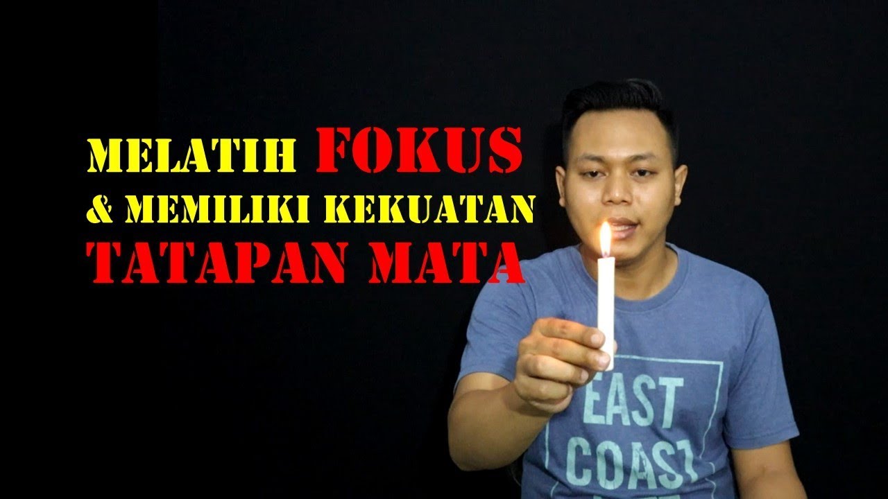 Melatih Fokus dan Memiliki Kekuatan Tatapan Mata