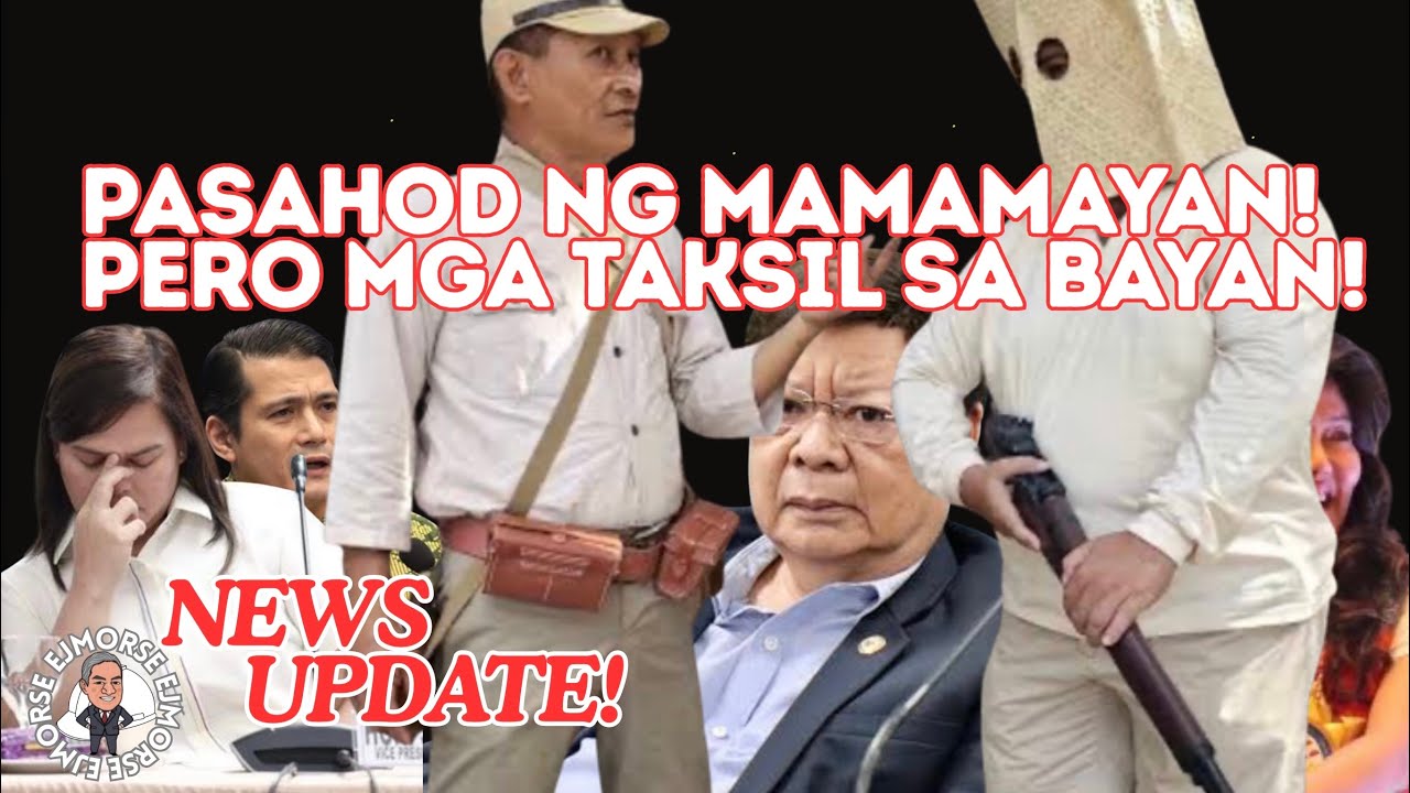 PASAHOD SILA NG MAMAMAYAN, PERO MGA TAKSIL SA BAYAN? @EJMorse