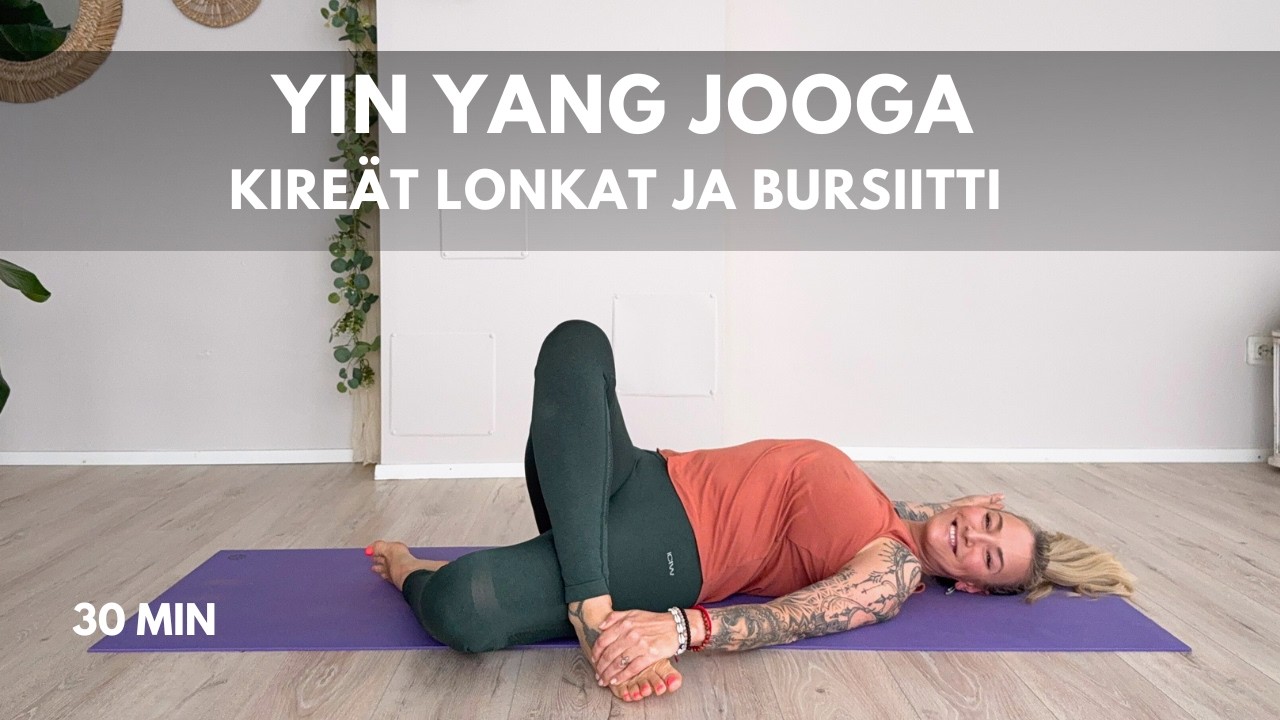 Yin Yang Jooga - Lonkan Kipu & Bursiitti | 30 Minuuttia Nopeaa Helpotusta!