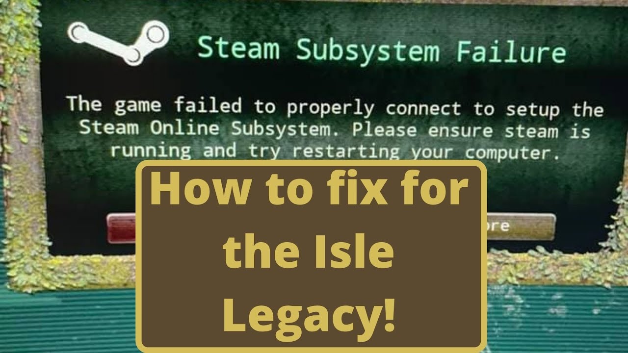The Isle Legacy Fixing subsystem failure after recent update 06/12/2021