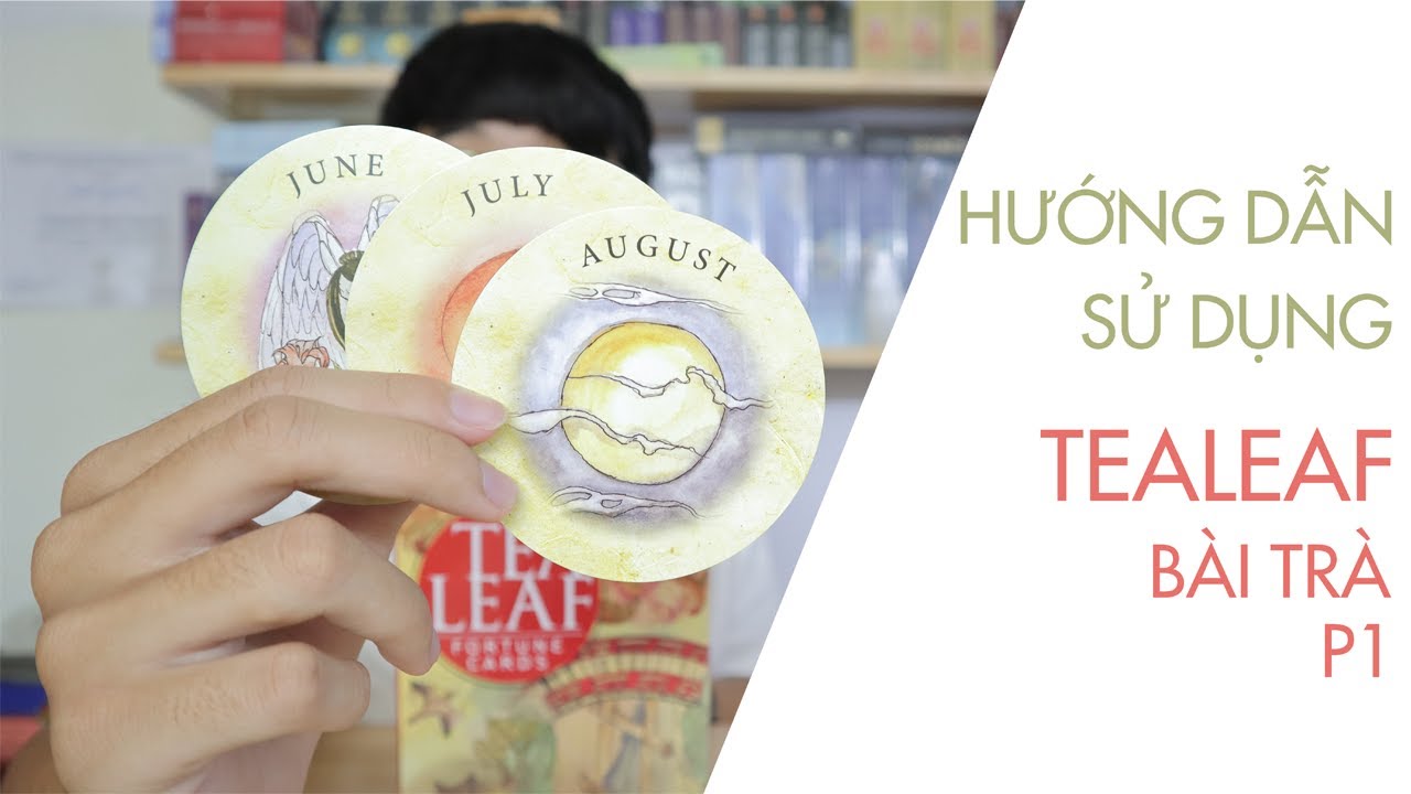 HƯỚNG DẪN SỬ DỤNG BÀI TRÀ TEA LEAF ( P1 ) | KHÁNH JAY