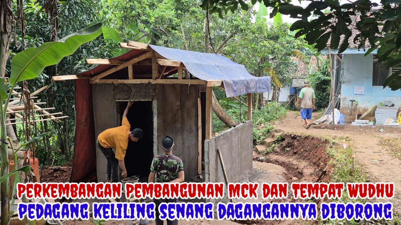 PERKEMBANGAN PEMBANGUNAN MCK DAN TEMPAT WUDHU  || BORONG DAGANGAN PEDAGANG KELILING MEREKA SENANG