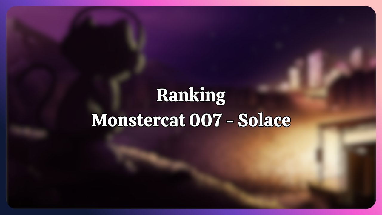 Ranking Monstercat 007 - Solace