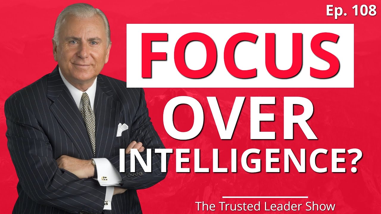 Ep. 108: Dr. Nido Qubein on Why Focus Is More Important Than Intelligence | The Trusted Leader Show