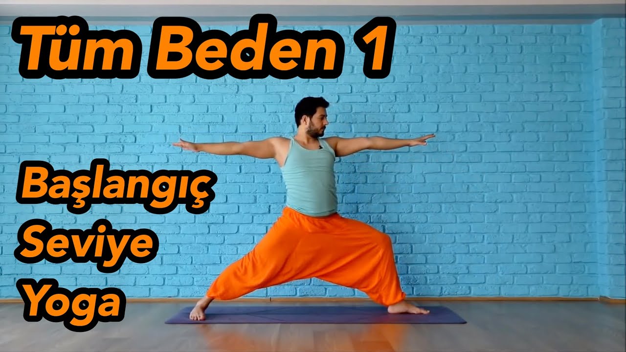 Tüm Beden - Başlangıç Seviye Yoga Dersi