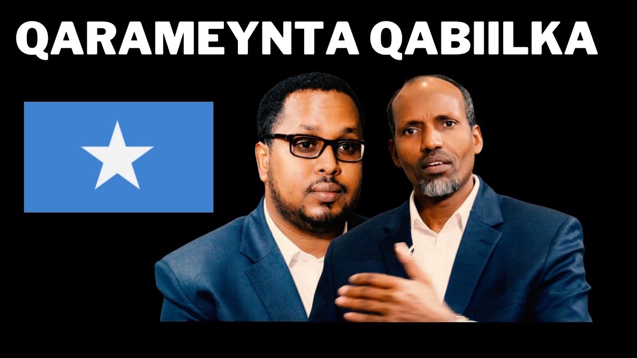 DR MOHAMOUD DAHIR AWEYS- QARAMEYNTA QABIILKA