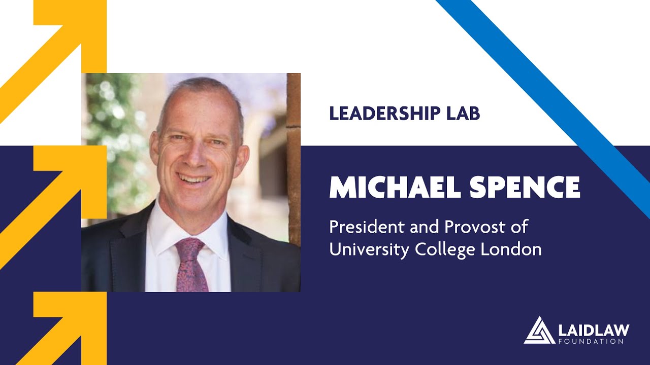 Leadership Lab - Michael Spence, President and Provost, UCL