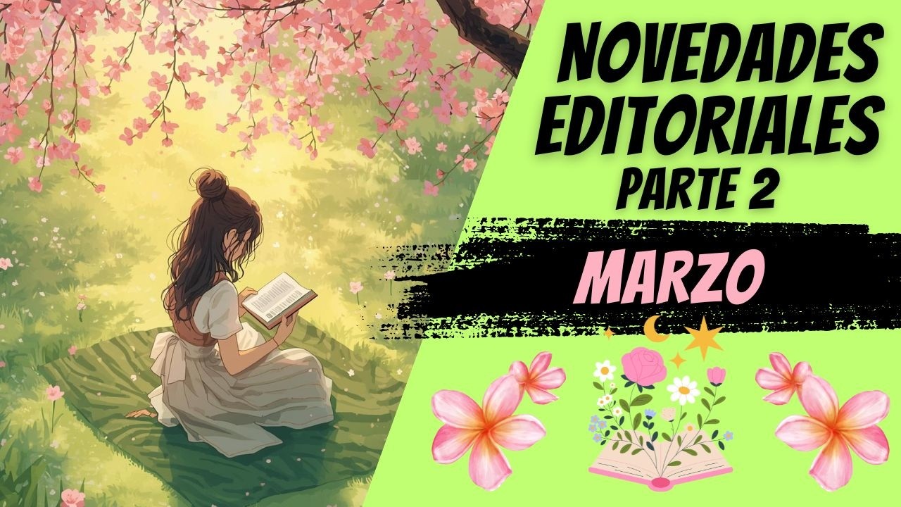 📚 NOVEDADES EDITORIALES 🏵️ MARZO 2026 || PARTE 2 🏵️