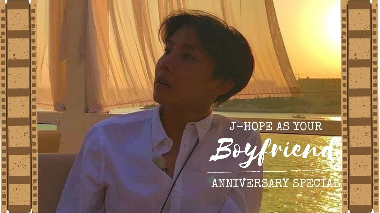 IMAGINE: J-Hope as your Boyfriend | Anniversary Special