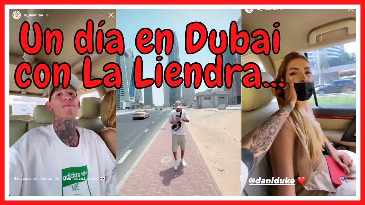 ✈Un D&iacute;a con La Liendra y Dani Duke en Dub&aacute;i
