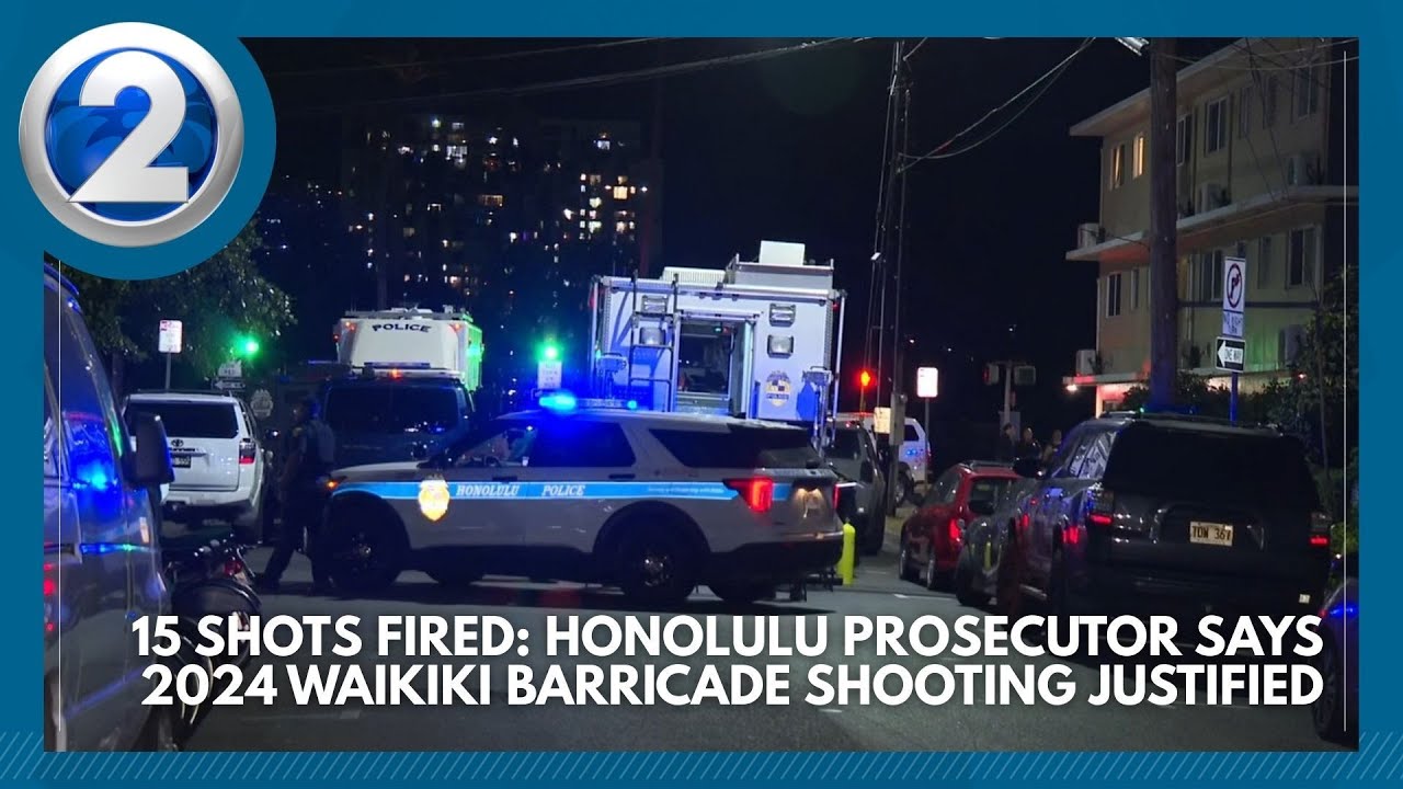 15 shots fired: Honolulu prosecutor says 2024 Waikiki barricade shooting justified