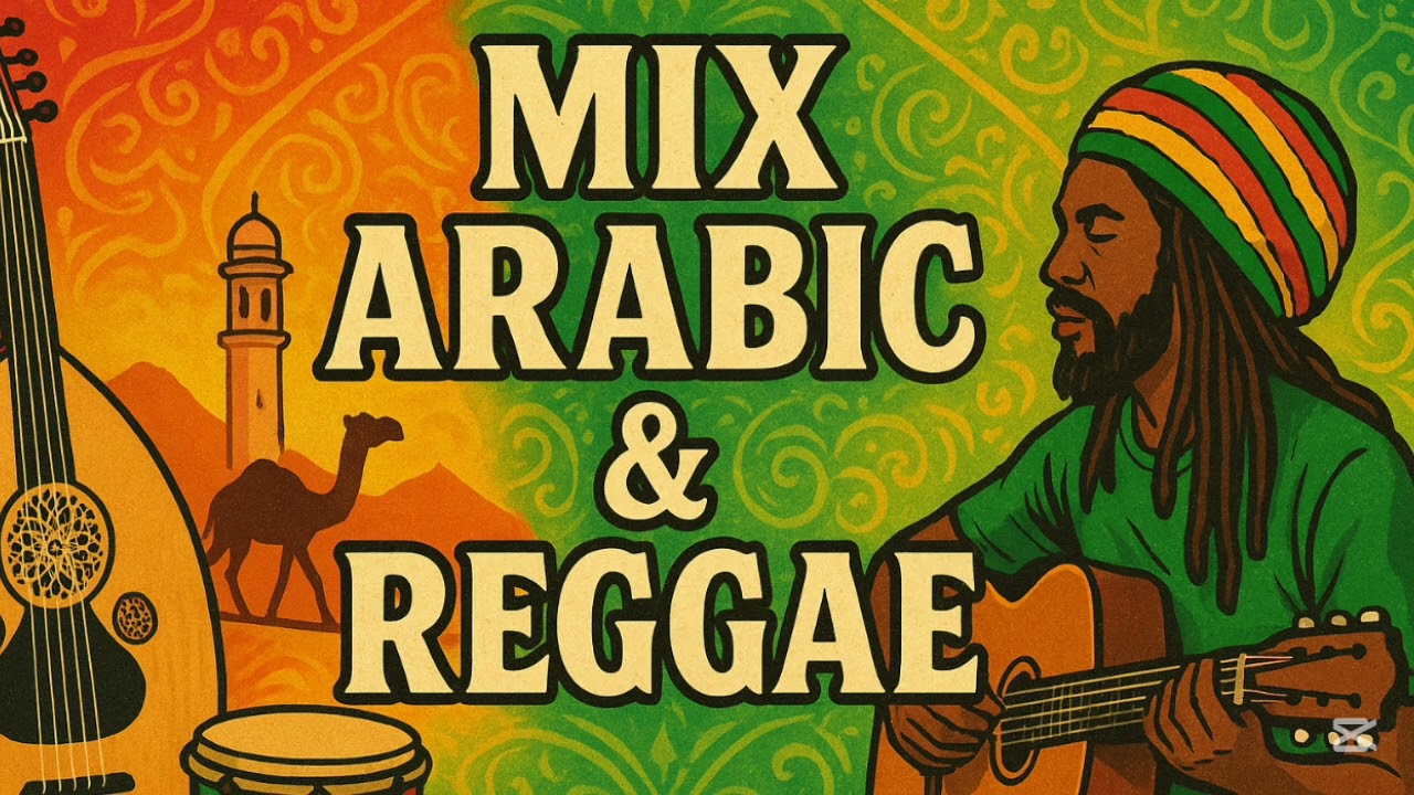 🔥 Arabic Reggae Mix 2025 �☀️ (Best Fusion Beats) | Relaxing & Uplifting Vibes