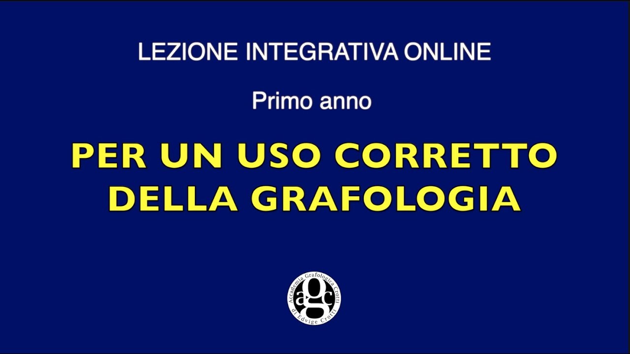 Seconda Lezione A - Uso corretto della grafologia - 1° ANNO