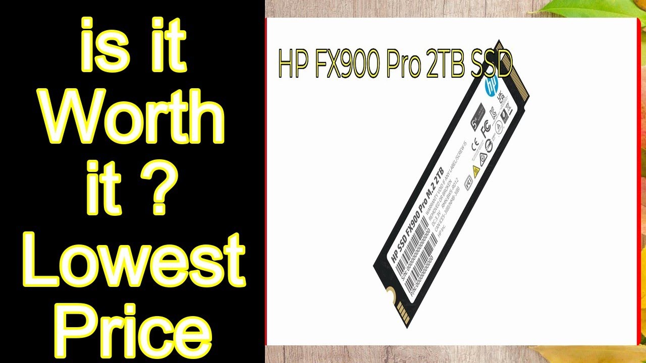 HP FX900 Pro 2TB SSD Features - Important Information