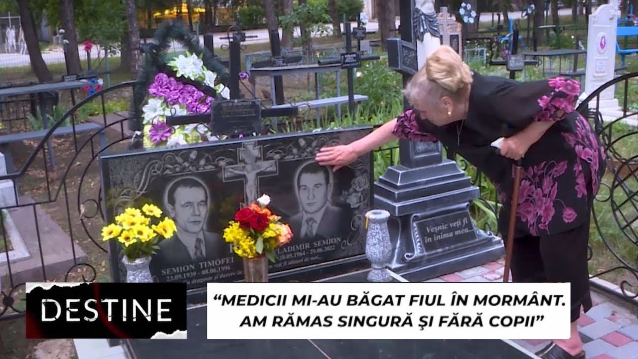 DESTINE: “Medicii mi-au băgat unicul copil în mormânt. Am rămas singură”