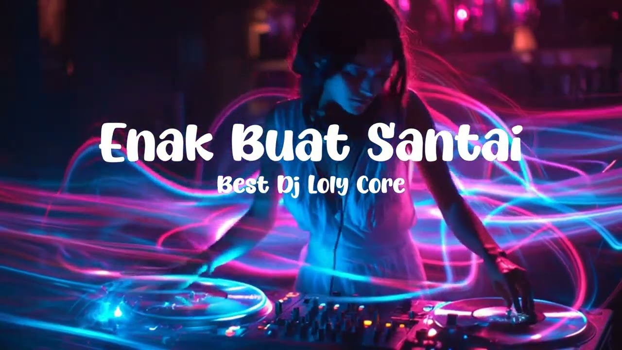 DJ LOLY CORE VIRAL 2026 🔥 JEDAG JEDUG FULL BASS ENAK BUAT SANTAI #13