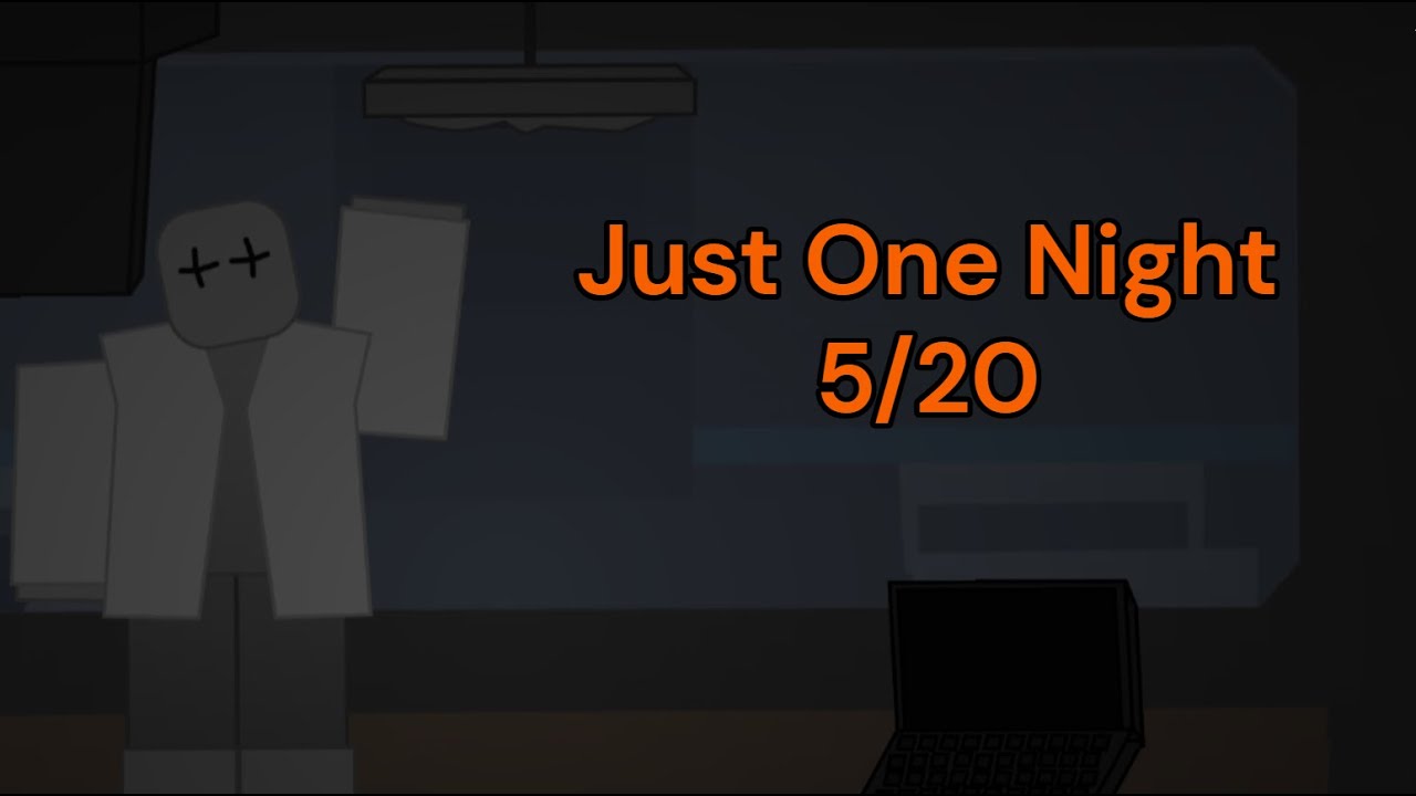 Just One Night 5/20 Mode