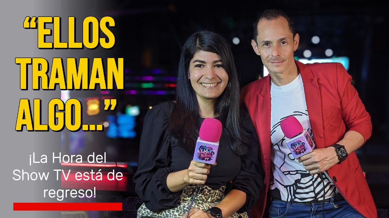 La Hora Del Show Tv Temp 2 Cap 1 2025 Vuelve Con Fuerza