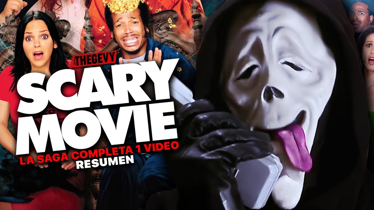 SCARY MOVIE LA SAGA COMPLETA EN 1 VIDEO RESUMEN THEGEVY