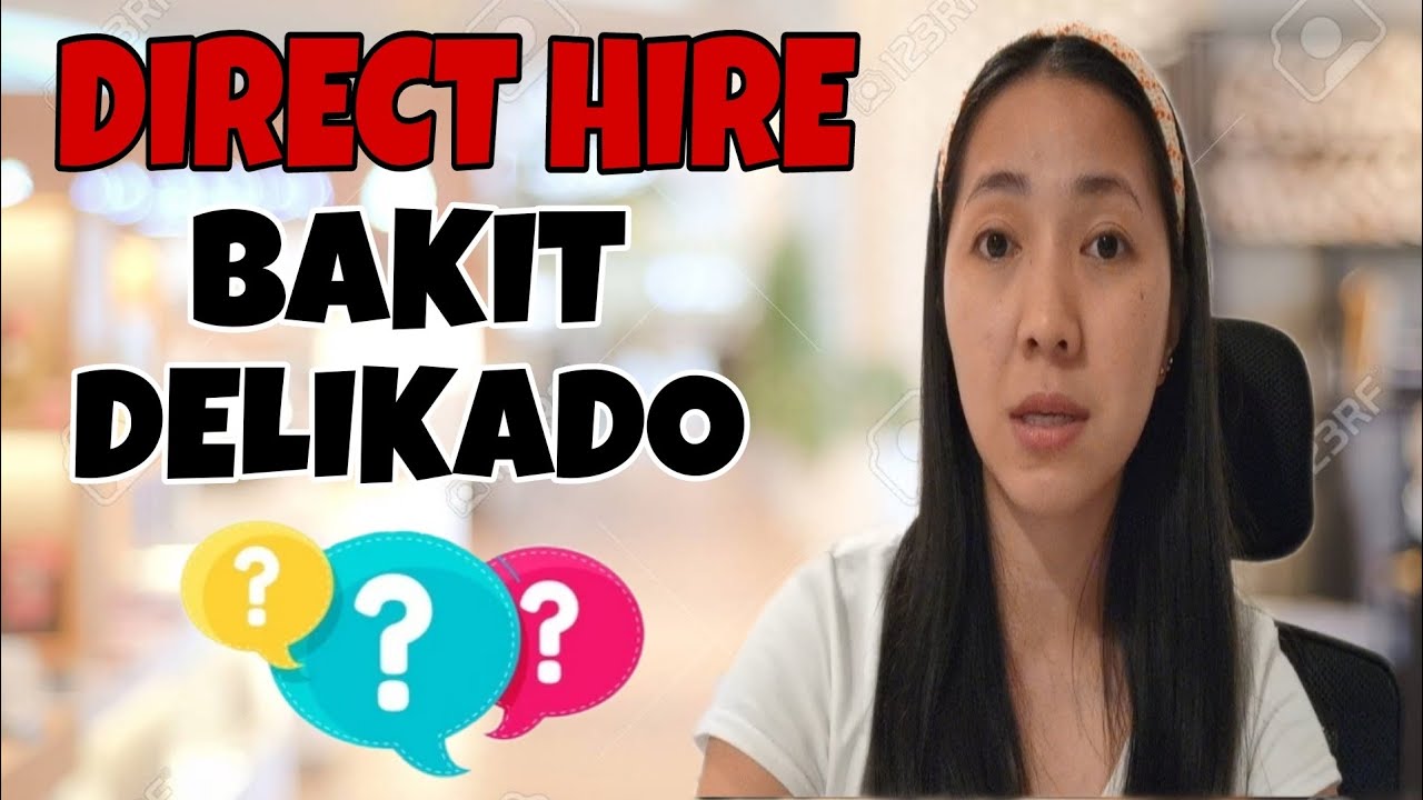 DIRECT HIRE PROCESS DELIKADO BA TALAGA