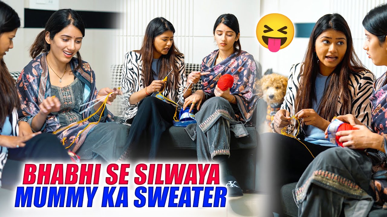 Shatir Nanand ne bhabhi se silwaya apni Mummy ka Sweater 🤣