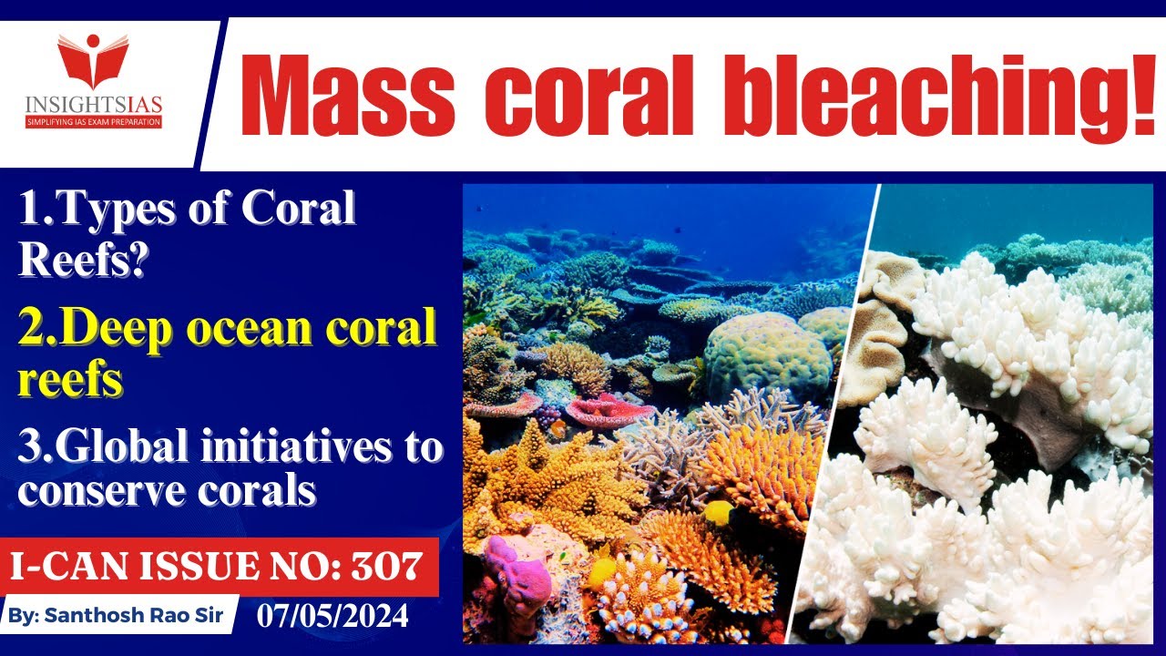 Fourth Global Mass coral bleaching explained #upsc2024 #santhoshraoupsc