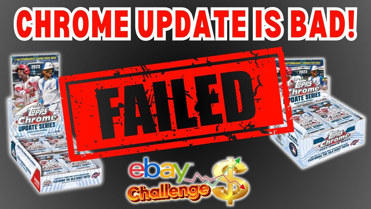 Topps Chrome Update is REAL BAD! How Much Did I Lose on This eBay Challenge?