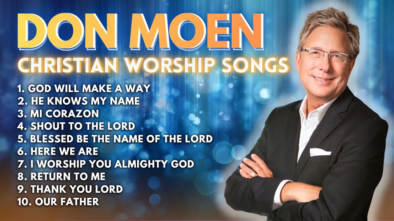 Christian Worship Songs 2026 | Don Moen God Will Make A Way & Best Praise Music
