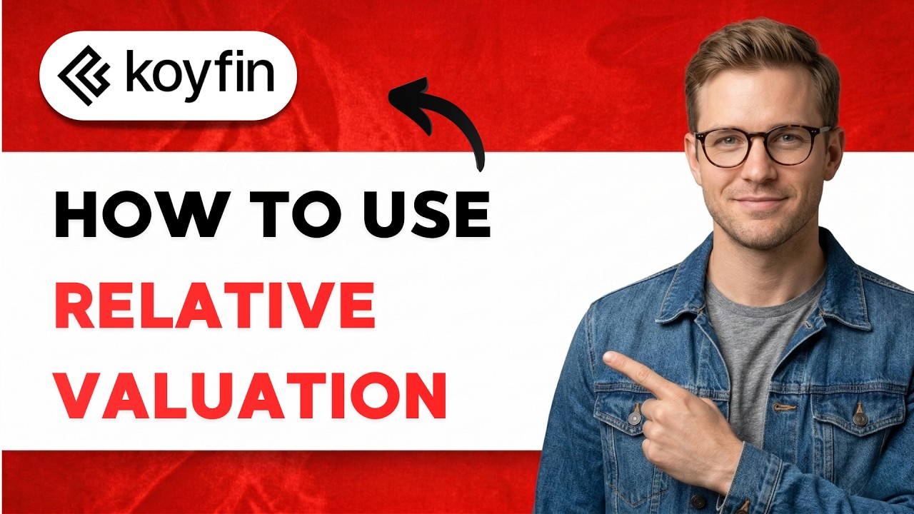 How to use Koyfin Relative Valuation [2026 Full Guide]
