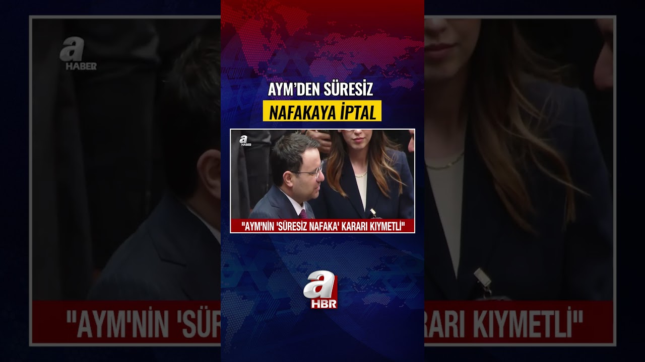 AYM'den s&uuml;resiz nafakaya iptal kararı! | A Haber